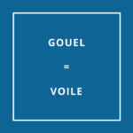 Traduction bretonne : GOUEL = VOILE